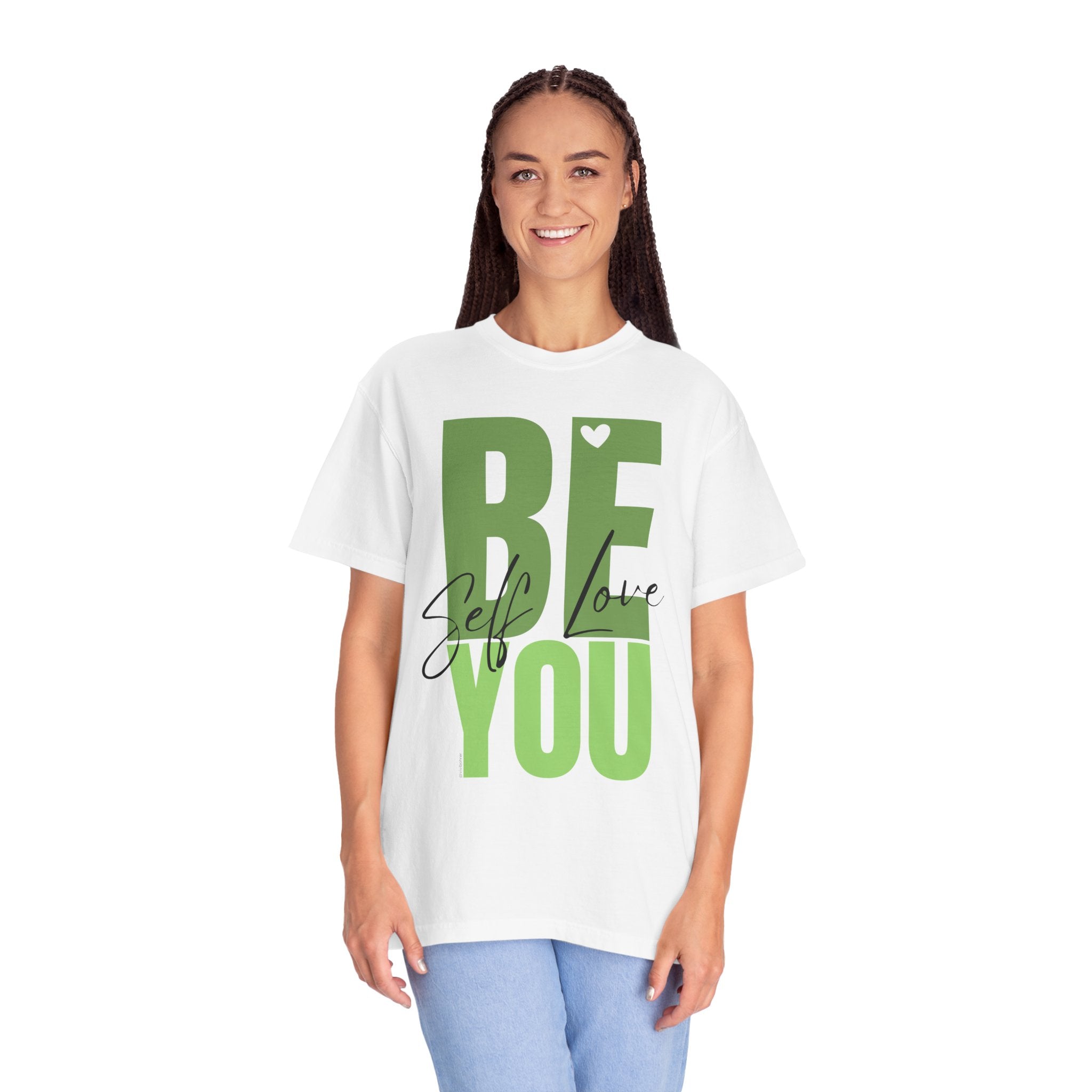 ♡ BE YOU .: Self-LOVE .: Garment Dyed 100% Cotton T-Shirts (Relaxed fit)