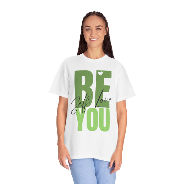 ♡ BE YOU .: Self-LOVE .: Garment Dyed 100% Cotton T-Shirts (Relaxed fit)