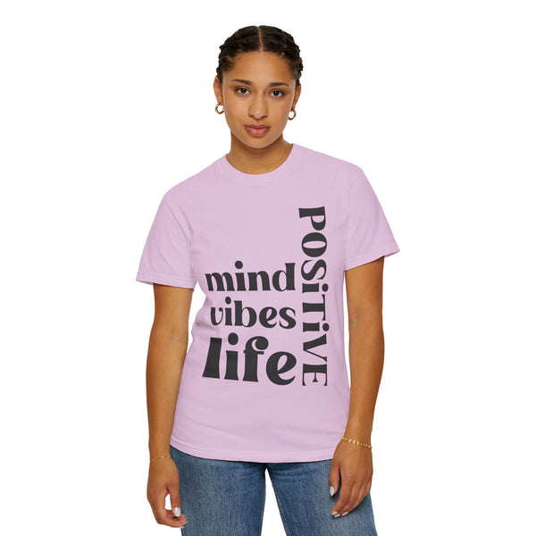 ♡ Positive Mind-Vibes-Life .: Unisex Garment Dyed 100% Cotton T-Shirts (Relaxed fit)