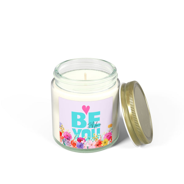 ♡ BE YOU .: Self LOVE .: Scented Candle (4oz) Eco Friendly