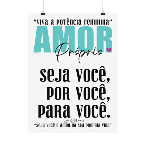 ♡ Amor Próprio .: Inspirational Rolled Posters (Portuguese)