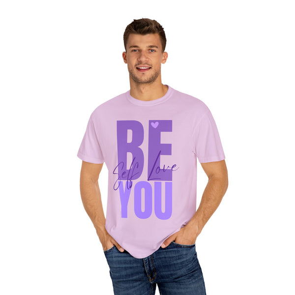♡ BE YOU .: Self-LOVE .: Garment Dyed 100% Cotton T-Shirts (Relaxed fit)