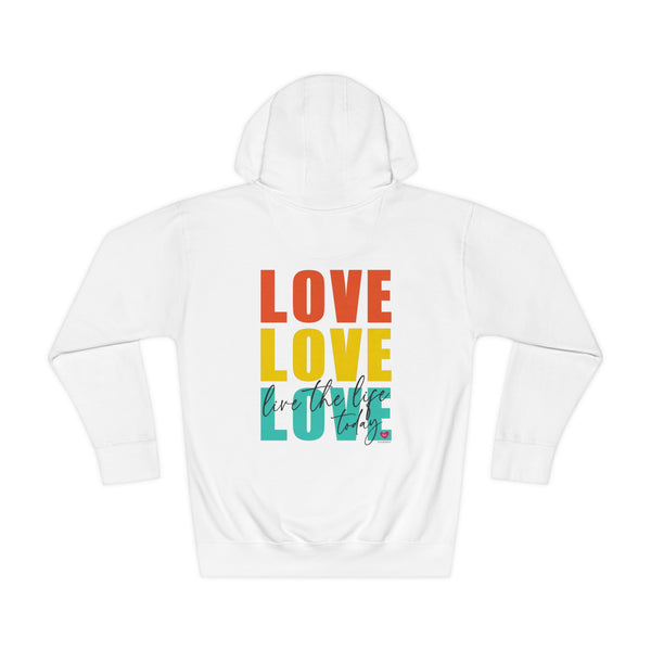 ♡ LOVE -Live the Life Today .: Comfy Hoodie (Back-Printed)