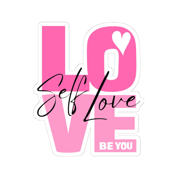 ♡ Self LOVE .: BE YOU .: Kiss-Cut Stickers