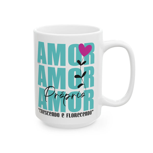 ♡Amor Próprio :: Coffee or Tea Mug  :: (11oz, 15oz)