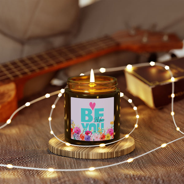♡ BE YOU .: Self LOVE .: Scented Candle (4oz) Eco Friendly