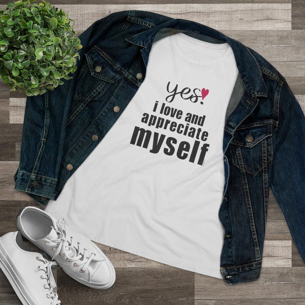 ♡ YES. I LOVE and appreciate myself :: Relaxed T-Shirt