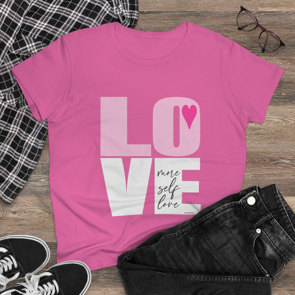 MORE SELF LOVE .:  Live the Life .: Women's Midweight 100% Cotton Tee (Semi-fitted)