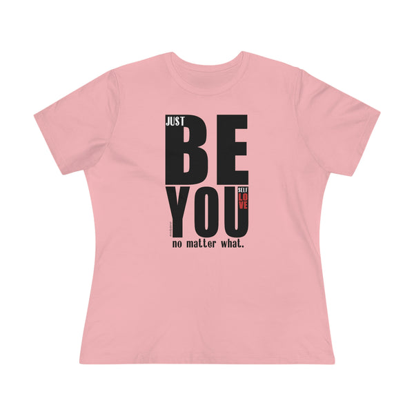 ♡ Just BE YOU no Matter What :: Relaxed T-Shirt