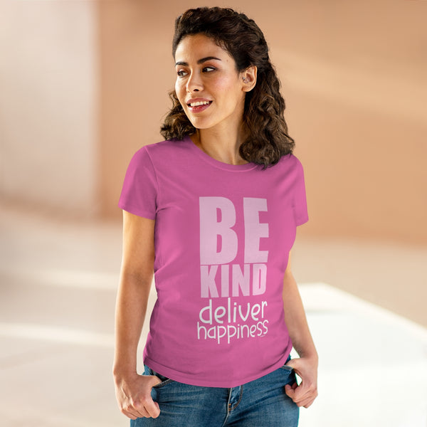 BE KIND .: Deliver Happiness .: Women's Midweight 100% Cotton Tee (Semi-fitted)