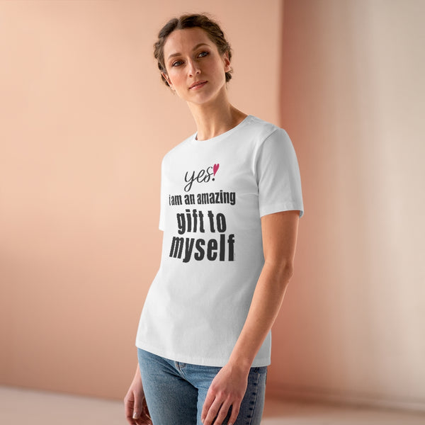 ♡ YES. I am an amazing gift to myself :: Relaxed T-Shirt