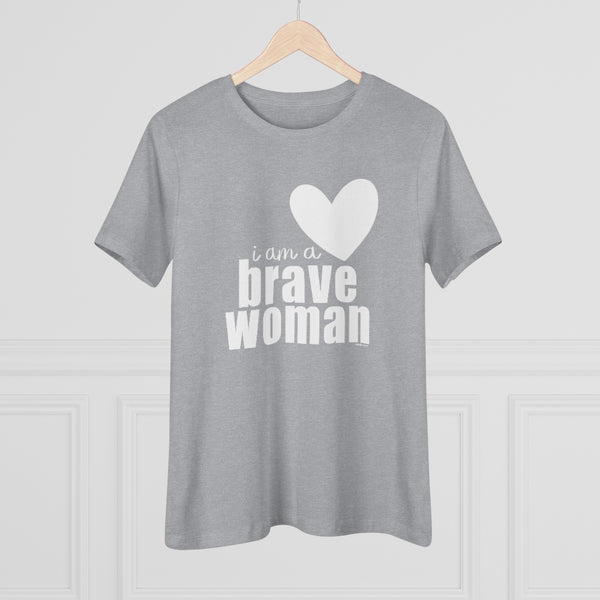 ♡ I am a Brave Woman :: Relaxed T-Shirt