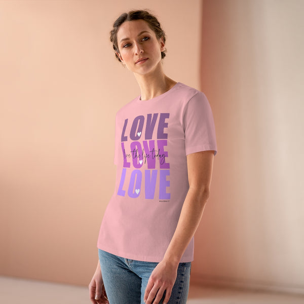 LOVE LOVE LOVE :: Live the Life Today :: Relaxed T-Shirt