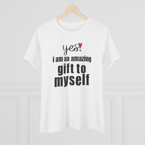 ♡ YES. I am an amazing gift to myself :: Relaxed T-Shirt