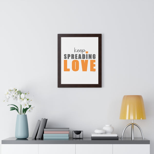 Keep Spreading LOVE ♡ Inspirational Framed Poster Decoration