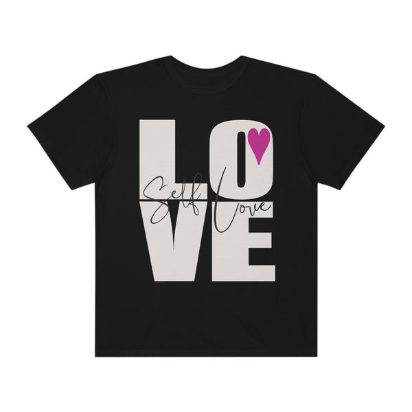♡ Self-LOVE .: Garment-Dyed T-shirt .: Comfort Colors .: (Relaxed fit)