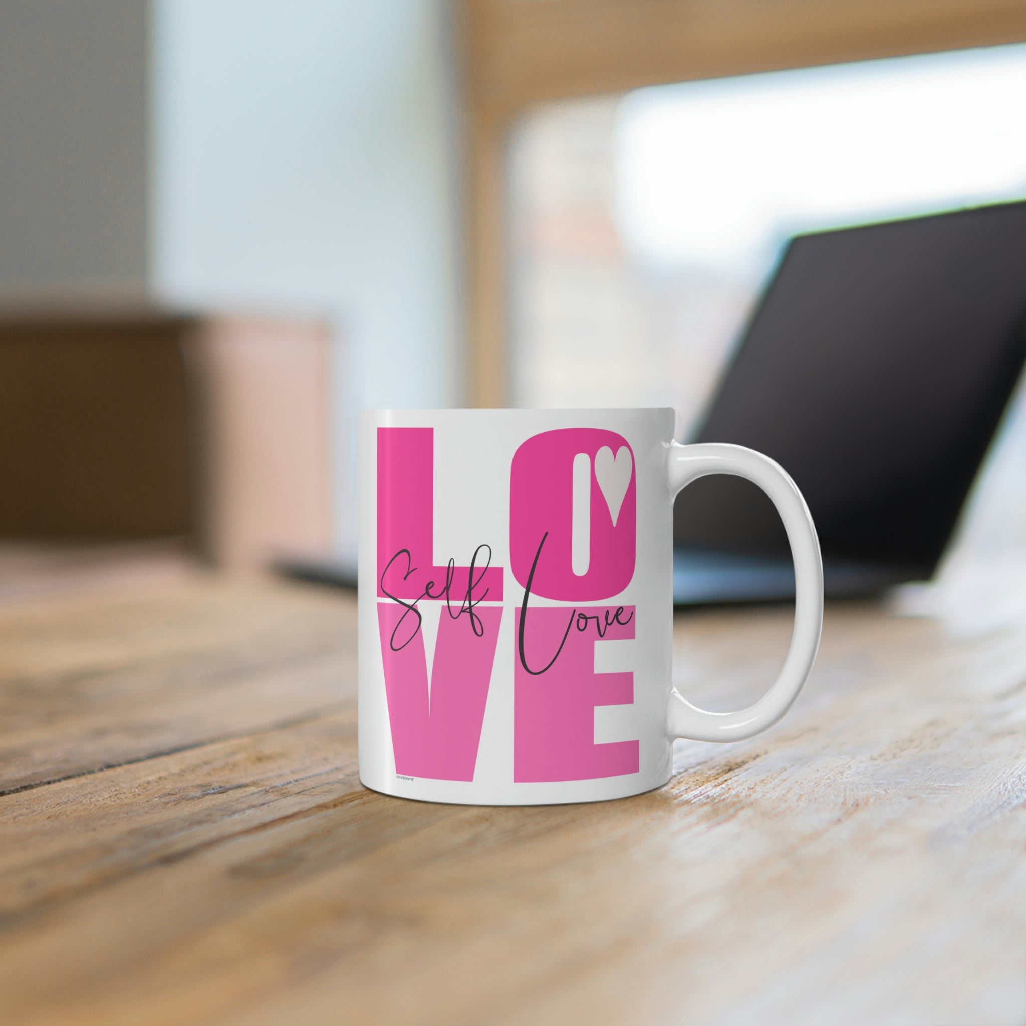 ♡ Self LOVE :: Inspirational & Motivational Coffee or Tea Mug  :: 11oz
