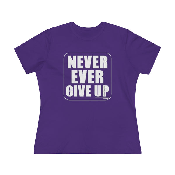 NEVER EVER GIVE UP :: Classic Black & White T-Shirt