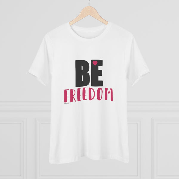 ♡ BE Freedom :: Relaxed T-Shirt