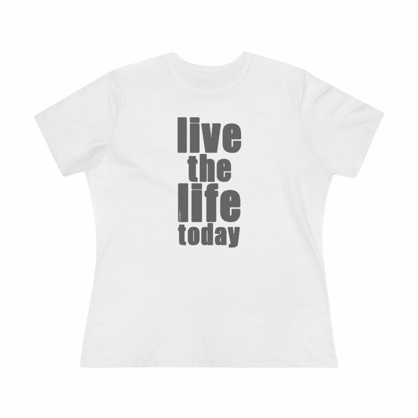 ♡ LIVE THE LIFE TODAY :: Relaxed T-Shirt