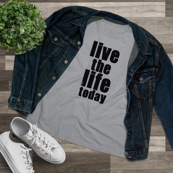 ♡ LIVE THE LIFE TODAY :: Relaxed T-Shirt