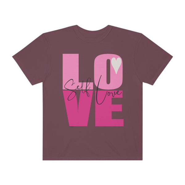 ♡ Self-LOVE .: Garment-Dyed T-shirt .: Comfort Colors .: (Relaxed fit)