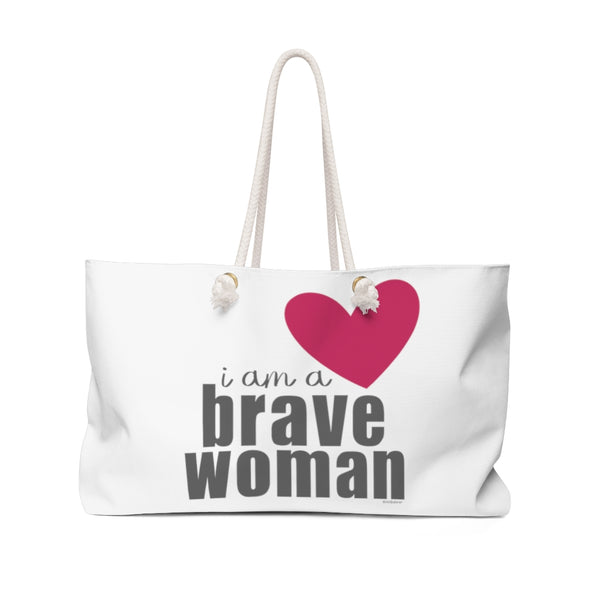 ♡ I am a BRAVE woman :: Weekender Tote
