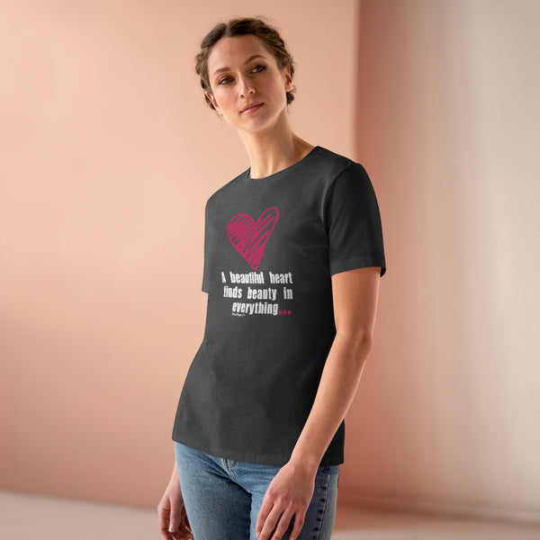 ♡ A beautiful heart finds beauty in everything :: Relaxed T-Shirt