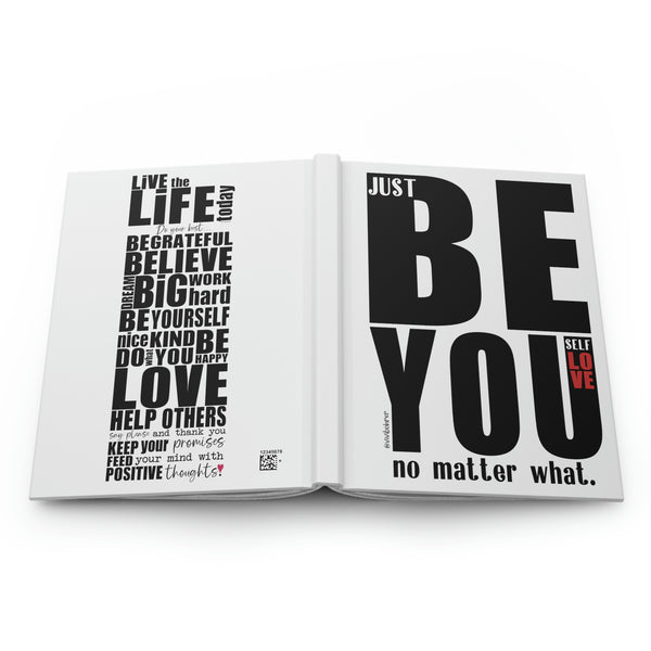BE YOU NO MATTER WHAT ♡ Hardcover Journal