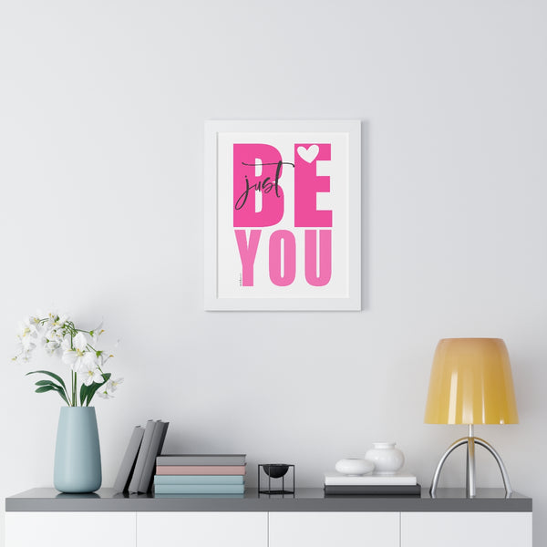 JUST BE YOU ♡ Inspirational Framed Poster Decoration