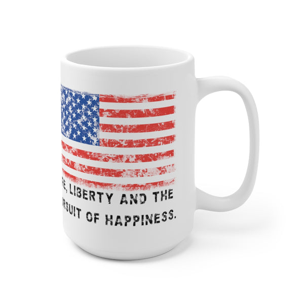 "Life, Liberty and the pursuit of Happiness" .: Ceramic Coffee Mug .: 15oz