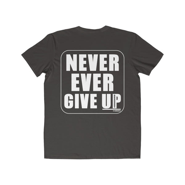 NEVER EVER GIVE UP :: Men's Lightweight Fashion Tee (Back Design)