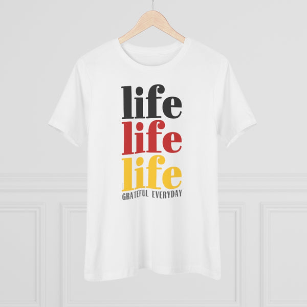 ♡ LIFE LIFE LIFE :: GRATEFUL EVERYDAY :: Relaxed T-Shirt