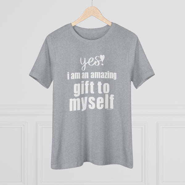 ♡ YES. I am an amazing gift to myself :: Relaxed T-Shirt