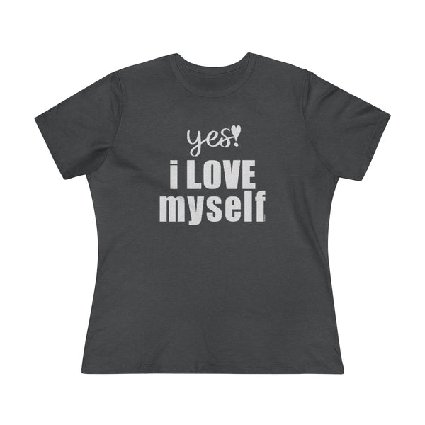 ♡ YES. I LOVE MYSELF :: Relaxed T-Shirt