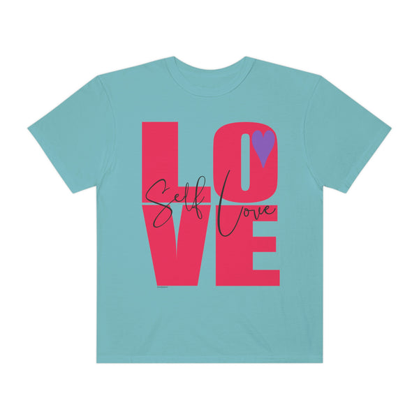 ♡ Self-LOVE .: Garment-Dyed T-shirt .: Comfort Colors .: (Relaxed fit)