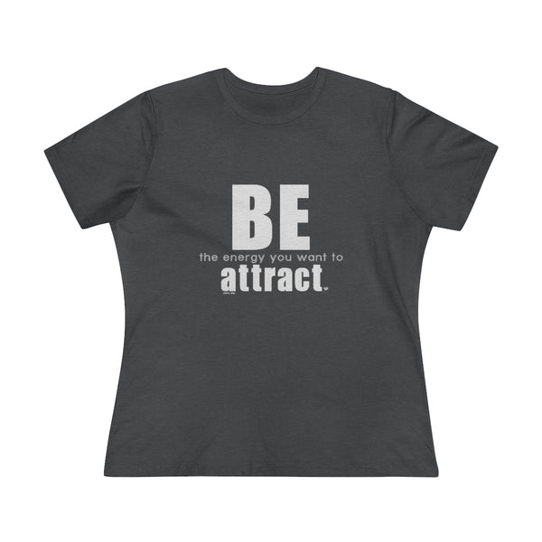 ♡ BE the energy you want to attract :: Relaxed T-Shirt