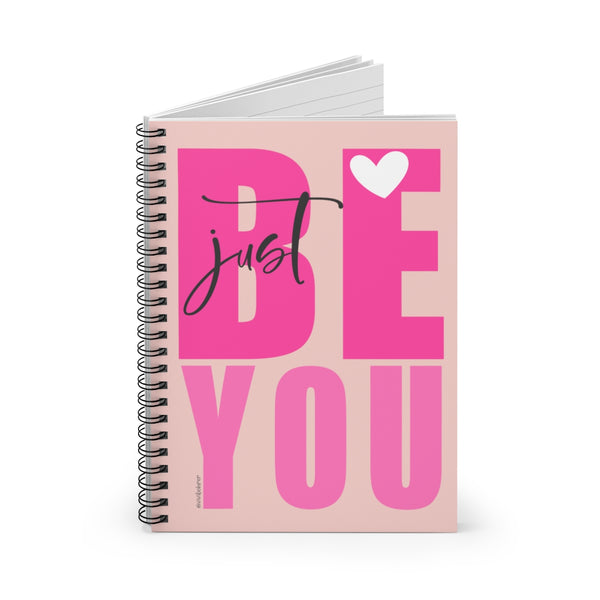 JUST BE YOU ♡ Spiral Notebook with Inspirational Design :: 118 Ruled Line
