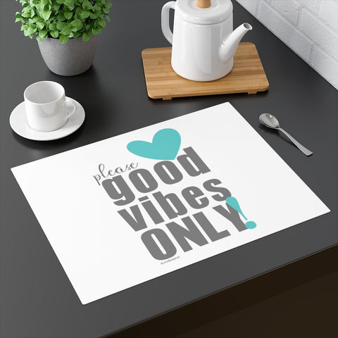 ♡ Good Vibes Only :: Inspirational Placemat (100% Cotton)