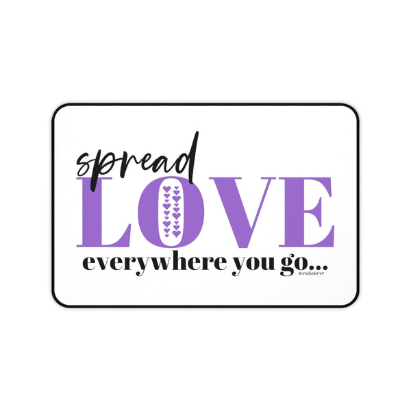 Spread LOVE everywhere you go :: Premium Large Desk Mat
