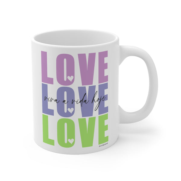 LOVE :: Viva a Vida Hoje ♡  Coffee or Tea Mug  :: 11oz