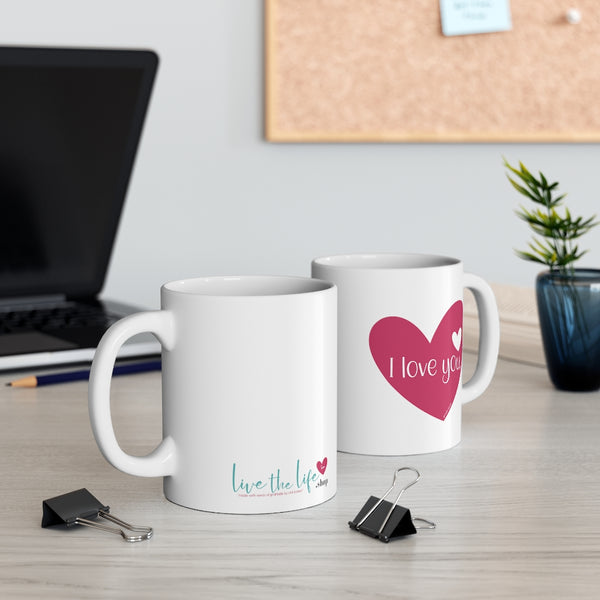 I Love You ♡ Coffee or Tea Mug  :: 11oz