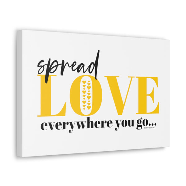 Spread LOVE everywhere you GO ♡ Inspirational Canvas Gallery Wraps