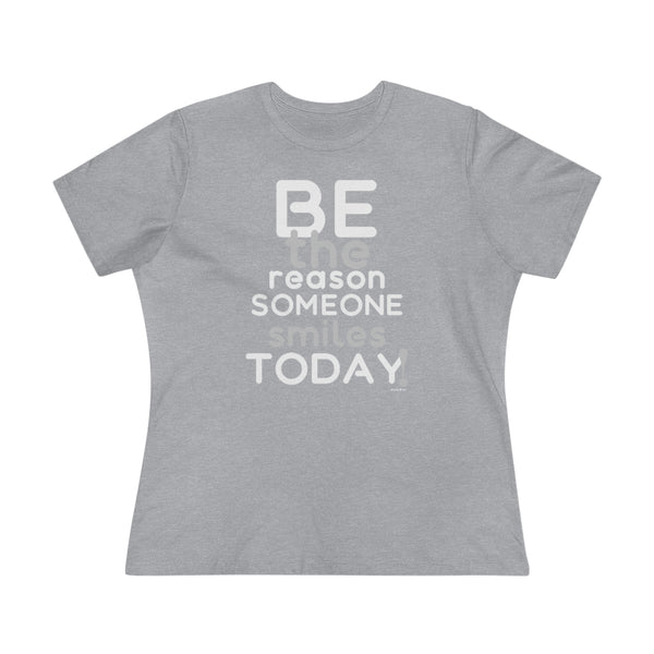 Be the reason someone smiles TODAY :: Relaxed T-Shirt