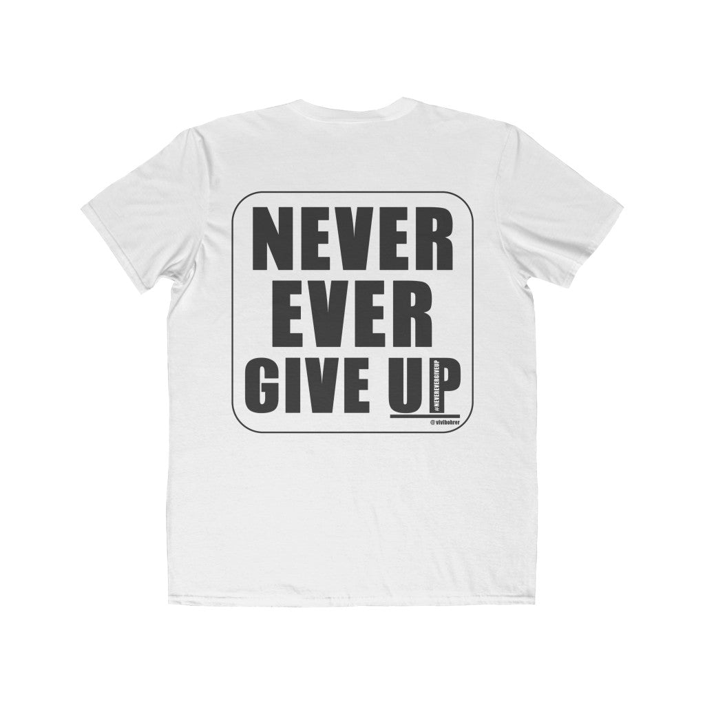 NEVER EVER GIVE UP :: Men's Lightweight Fashion Tee (Back Design)