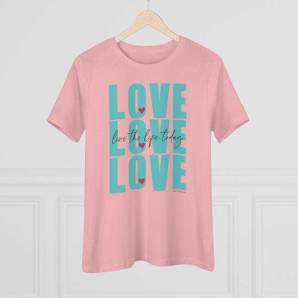 LOVE LOVE LOVE :: Live the Life Today :: Relaxed T-Shirt
