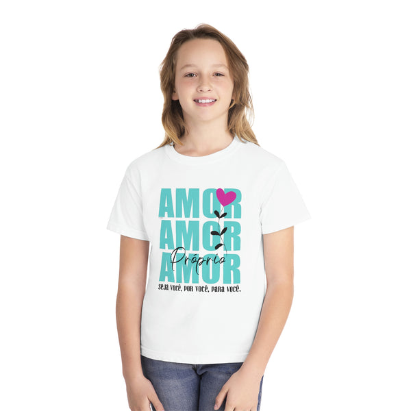 ♡ Amor Próprio .: Seja você, por você, para Você. .: Youth girl's Tee (Classic Fit)