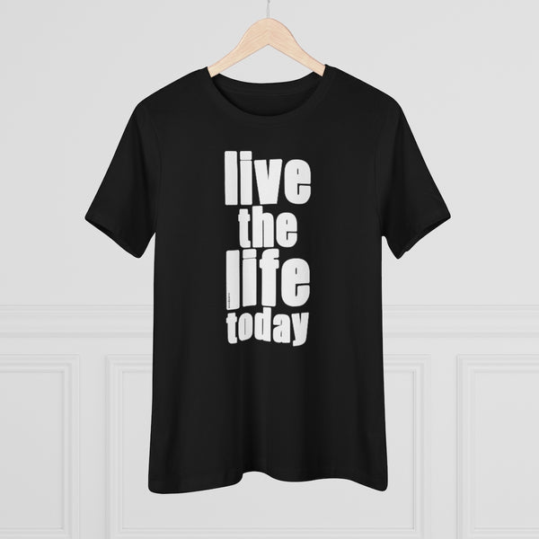 ♡ LIVE THE LIFE TODAY :: Relaxed T-Shirt