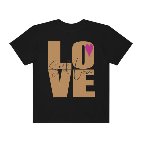 ♡ Self-LOVE .: Garment-Dyed T-shirt .: Comfort Colors .: (Relaxed fit)