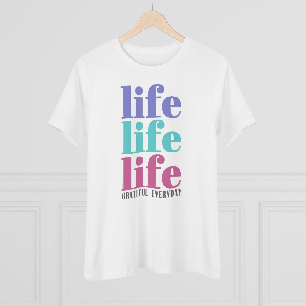 ♡ LIFE LIFE LIFE :: GRATEFUL EVERYDAY :: Relaxed T-Shirt